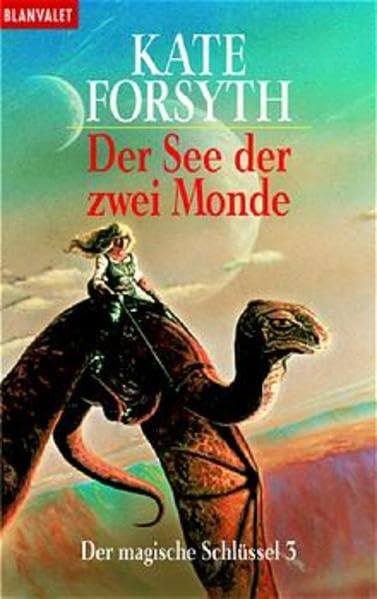 Der magische Schlüssel 03. Der See der zwei Monde. Fantasy & Sci-Fi
