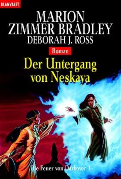 Der Untergang von Neskaya. Die Feuer von Darkover 01 Contemporary literature