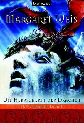 Die Herrscherin der Drachen. Das verbotene Land 01.: Roman. Deutsche Erstausgabe Fantasy & Sci-Fi