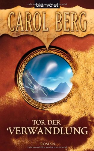 Tor der Verwandlung: Roman: Roman. Deutsche Erstveröffentlichung Fantasy & Sci-Fi