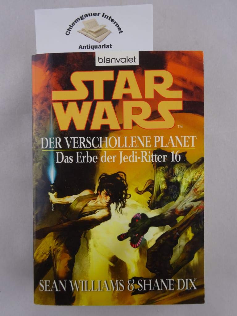 Star Wars: Das Erbe der Jedi-Ritter 16. Der verschollene Planet Contemporary literature