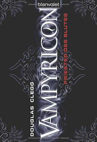 Vampyricon 1: Priester des Blutes: Deutsche Erstausgabe Vampires & Bit-Lit