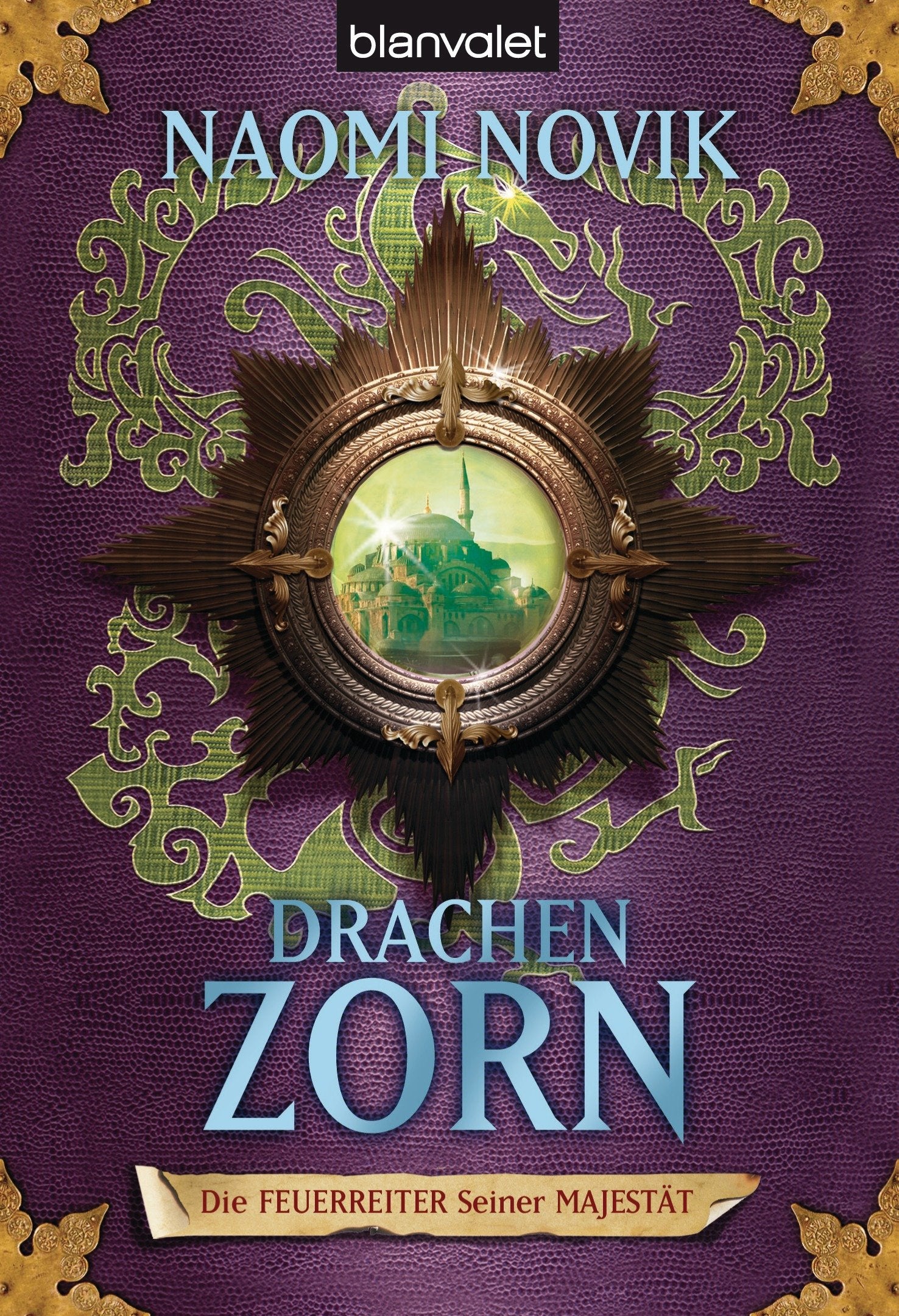 Die Feuerreiter Seiner Majestät 03. Drachenzorn Historical Fiction