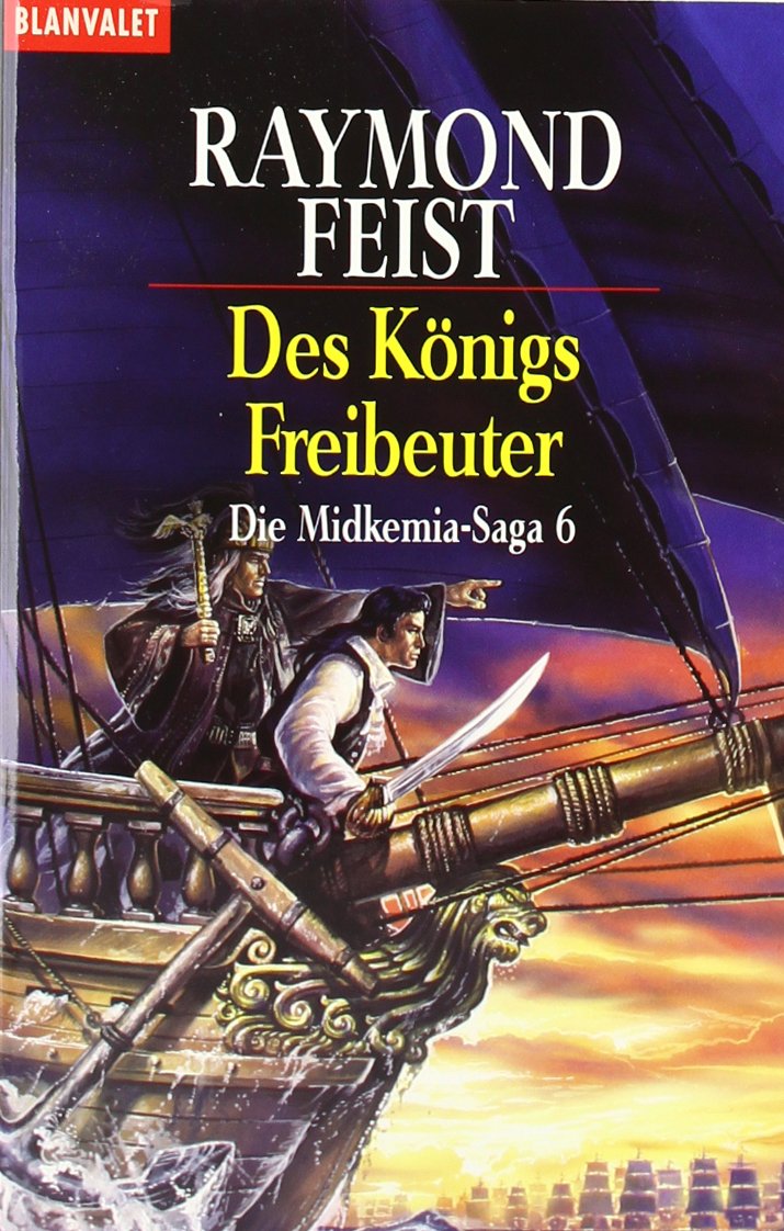 Die Midkemia-Saga 6. Des Königs Freibeuter Contemporary literature