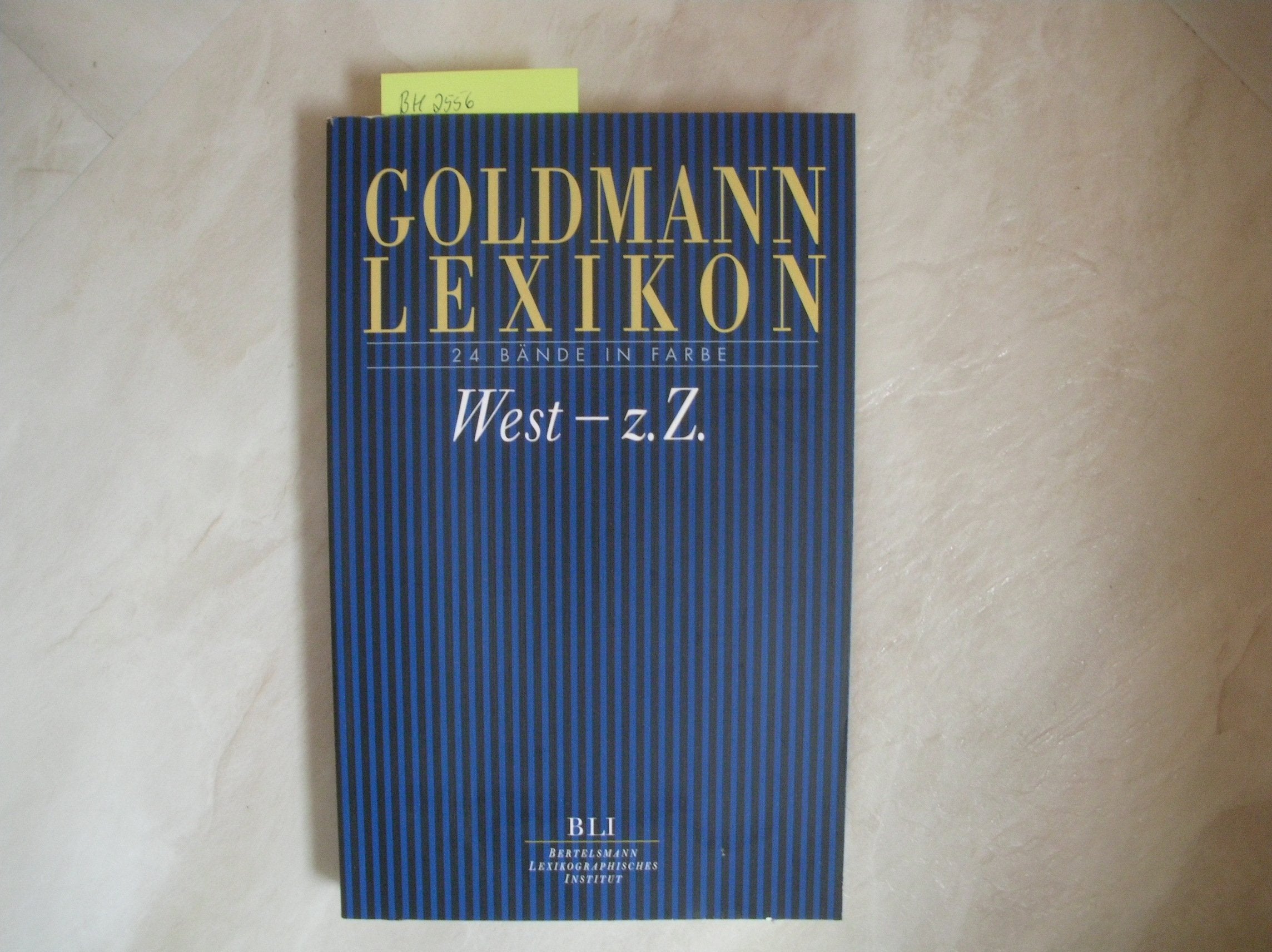 Goldmann-Lexikon. 25 Bände in Farbe: West - z.Z. Leisure, Home & Garden