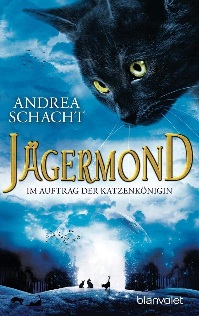Jägermond 2 - Im Auftrag der Katzenkönigin: Roman (Jägermond (Fantastische Katzenromane), Band 2) Contemporary literature
