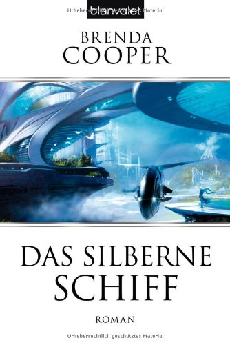 Das silberne Schiff: Roman: Roman. Deutsche Erstveröffentlichung Fantasy & Sci-Fi