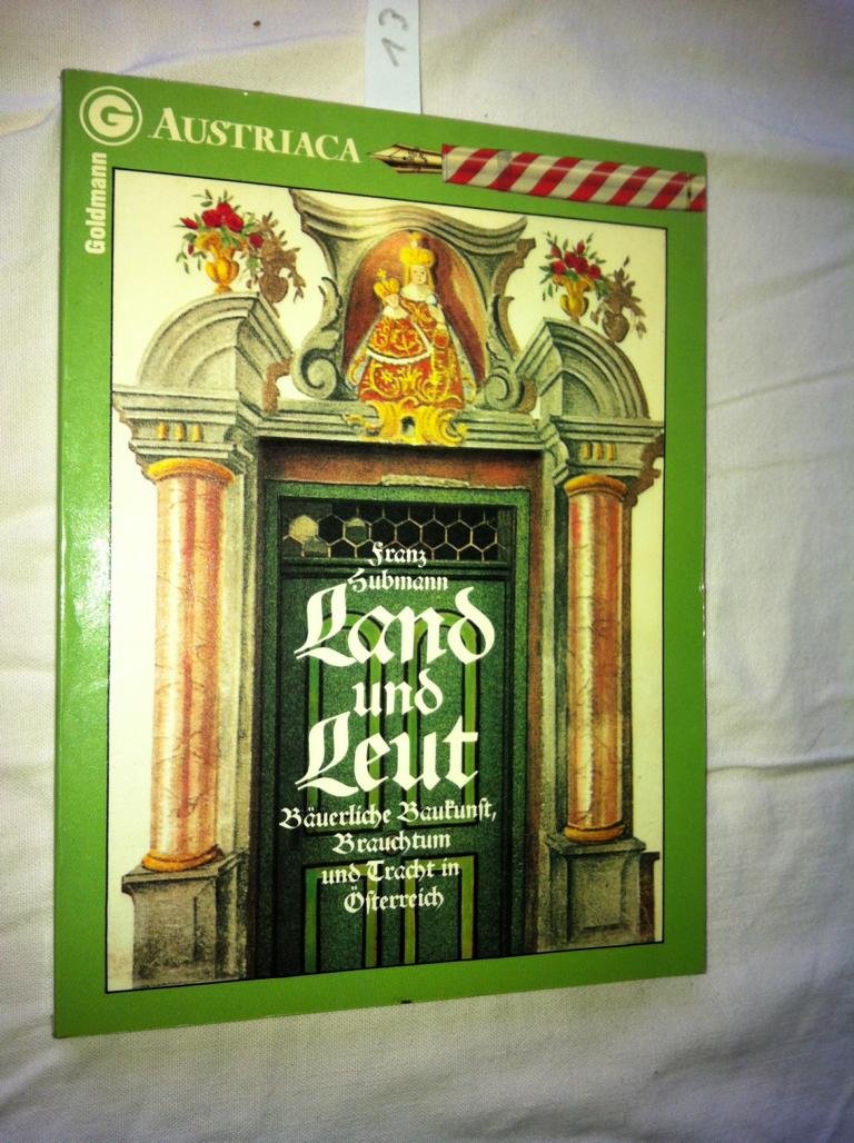 Land und Leut. Bäuerliche Baukunst, Brauchtum und Tracht in Österreich. Architecture