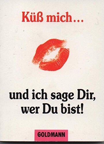 Küß Mich ... Und Ich Sage Dir, Wer Du Bist!, Books