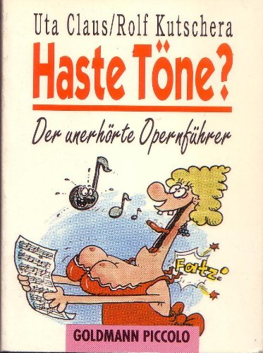 Haste Töne ? Der unerhörte Opernführer Books