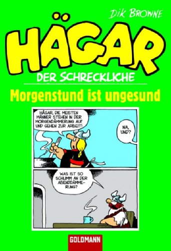 Hägar der Schreckliche: Morgenstund ist ungesund Manga