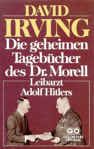 Die geheimen Tagebücher des Dr. Morell. Leibarzt Adolf Hitlers. Politics & Society