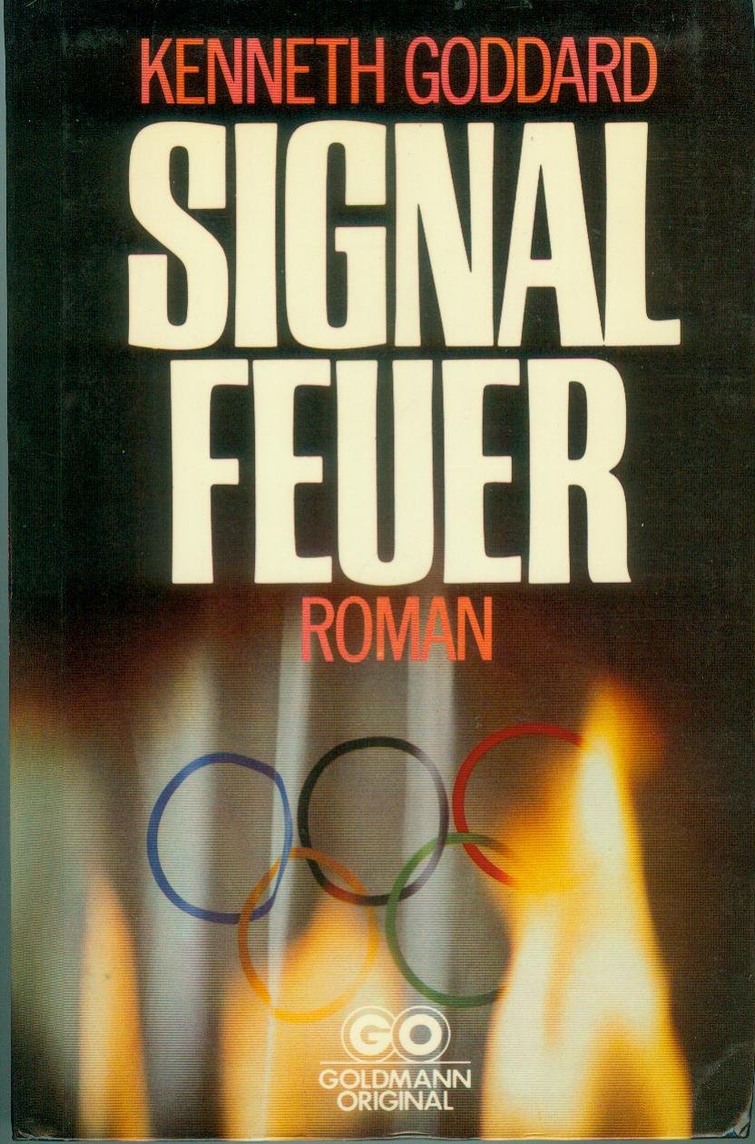 Signalfeuer. Roman eines Attentats zu den Olympischen Spielen 1984. Books