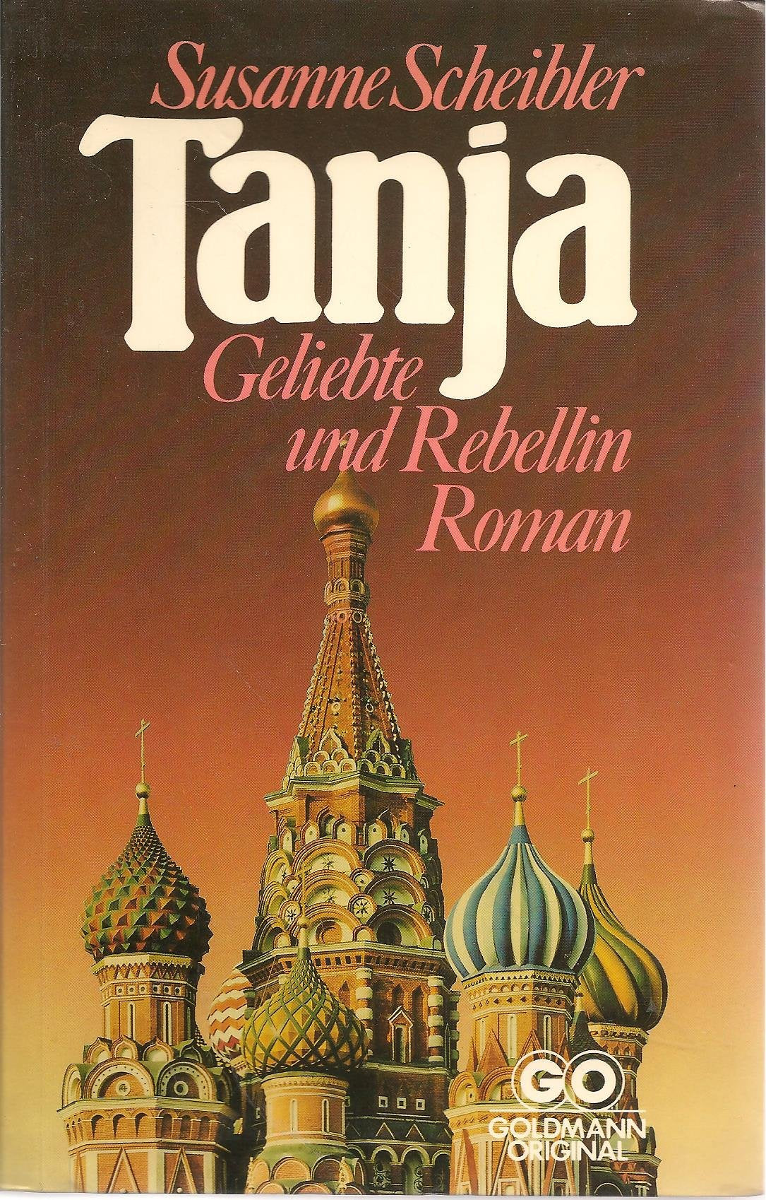 Tanja. Geliebte und Rebellin. Roman. Books