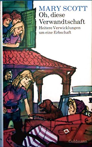 Oh, diese Verwandtschaft - heitere Verwicklungen um eine Erbschaft Books