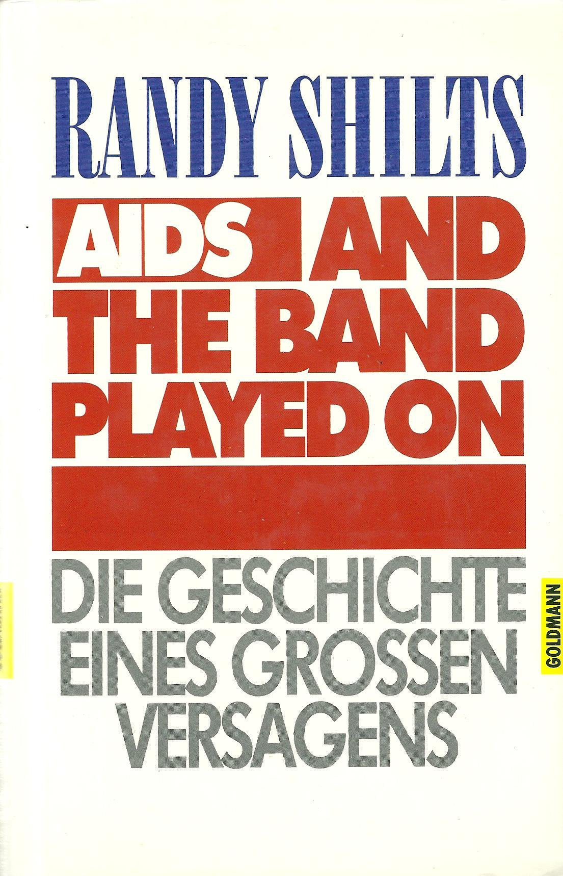 AIDS. And the band played on. Die Geschichte eines großen Versagens Medicine