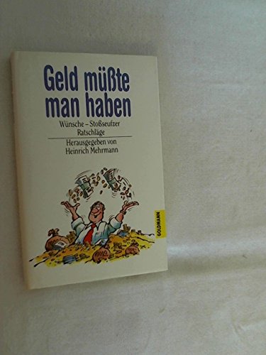 Geld müßte man haben. Wünsche, Stoßseufzer, Ratschläge Business, Finance & Career