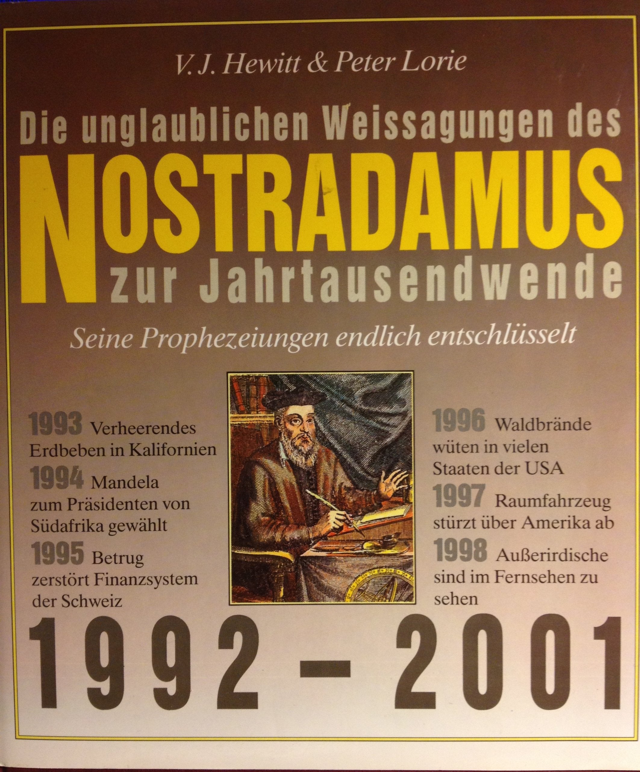 Die unglaublichen Weissagungen des Nostradamus zur Jahrtausendwende. Seine Pr... book