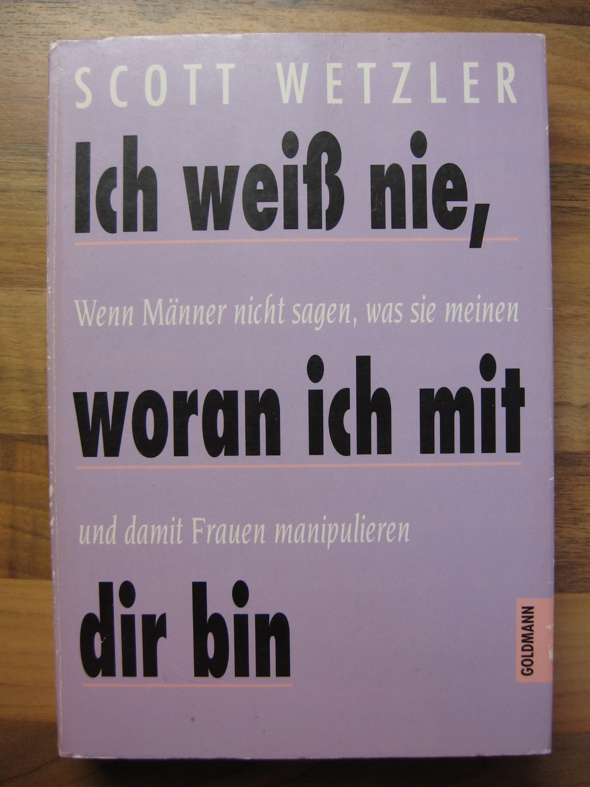 Ich weiß nie, woran ich mit Dir bin Partnership & Love Books
