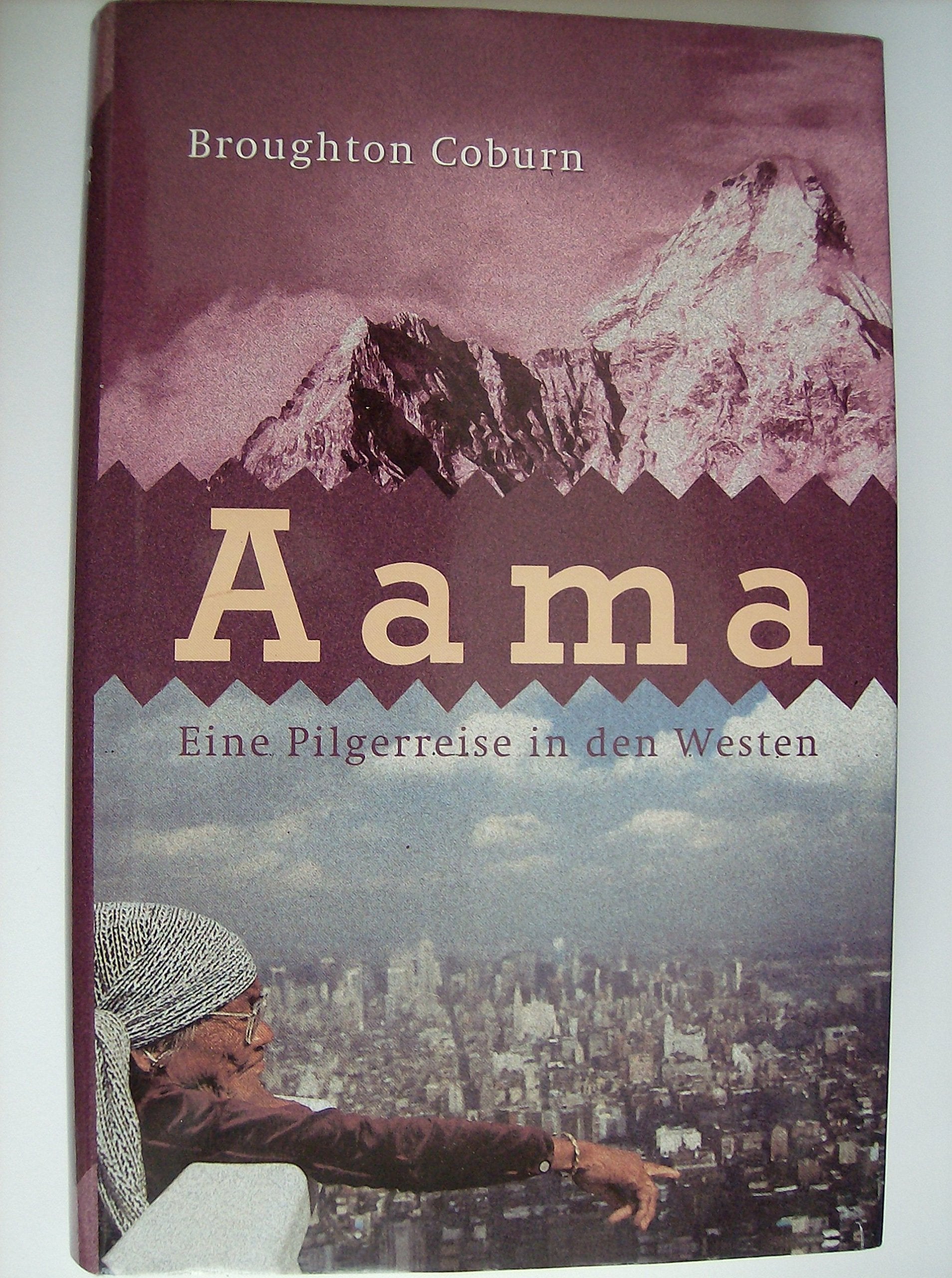 Aama. Eine Pilgerreise in den Westen Travelogues