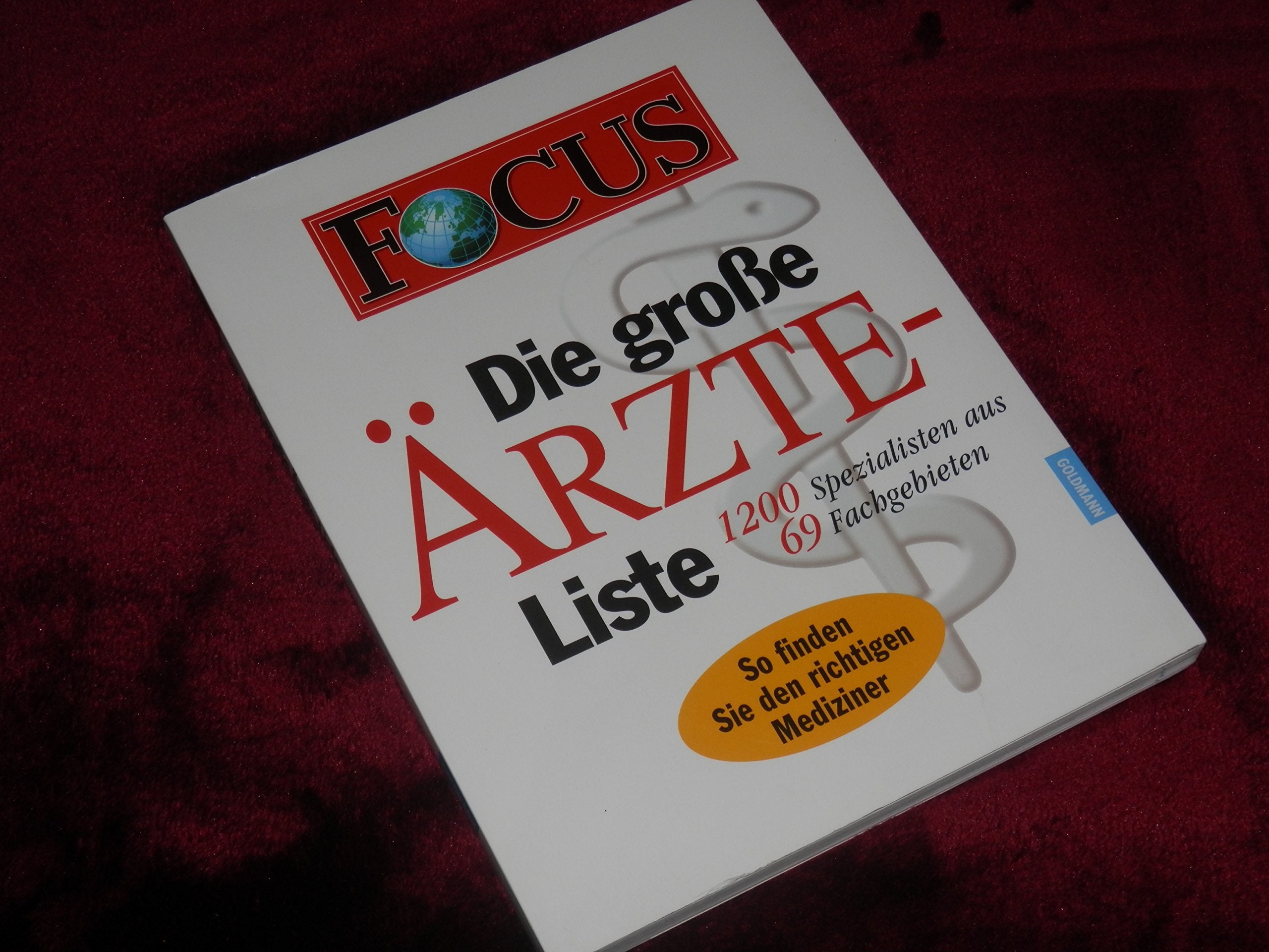 Die grosse Ärzte-Liste. 1200 Spezialisten aus 69 Fachgebieten. So finden Sie den richtigen Mediziner Medicine