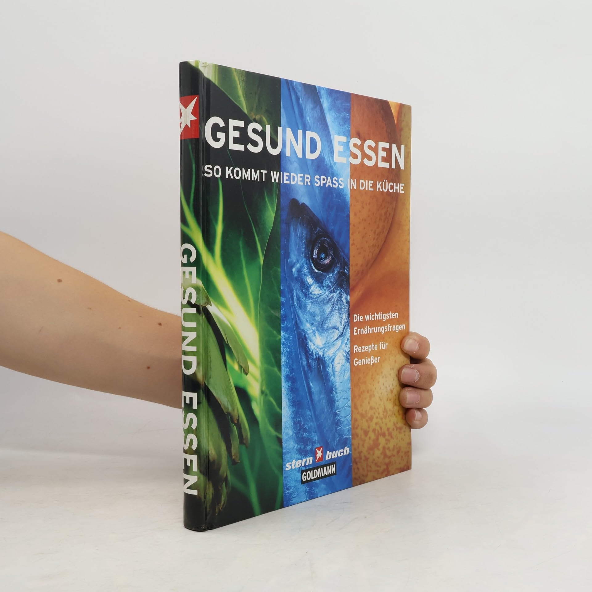 Gesund Essen. So kommt wieder Spass in die Küche. Die wichtigsten Ernährungsfragen. Rezepte für Geniesser Contemporary literature Books