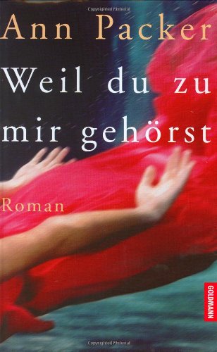 Weil du zu mir gehörst: Roman Fiction