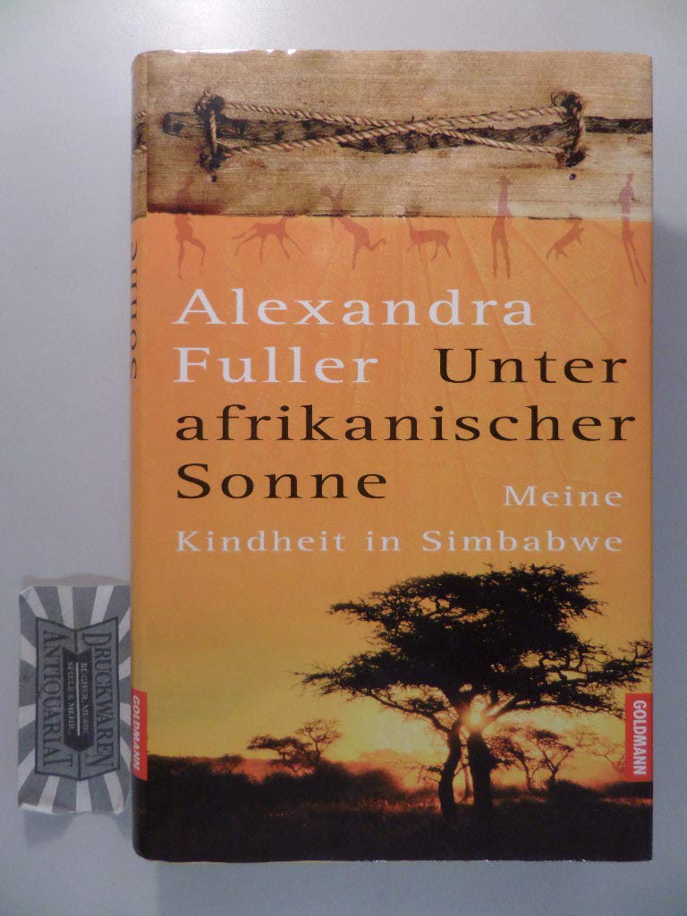 Unter afrikanischer Sonne: Meine Kindheit in Simbabwe Fiction