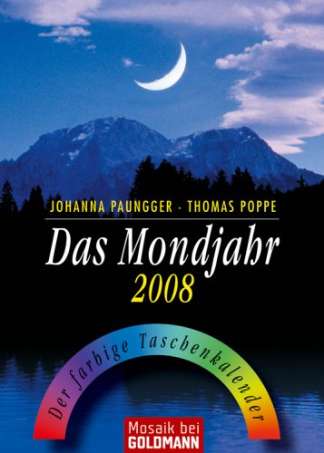 Das Mondjahr 2008: Der farbige Taschenkalender Calendars