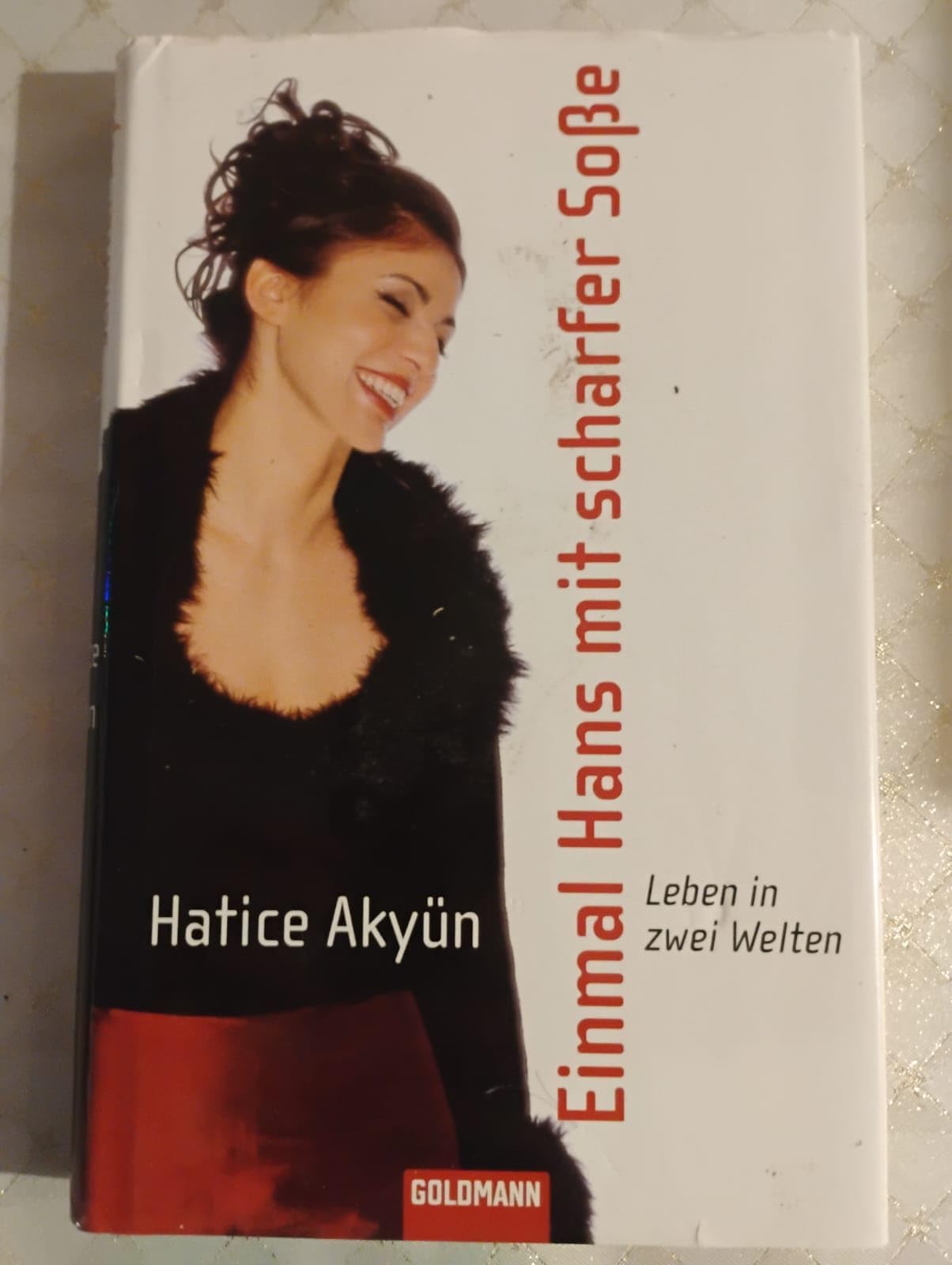 Einmal Hans mit scharfer Soße : Leben in zwei Welten Contemporary literature