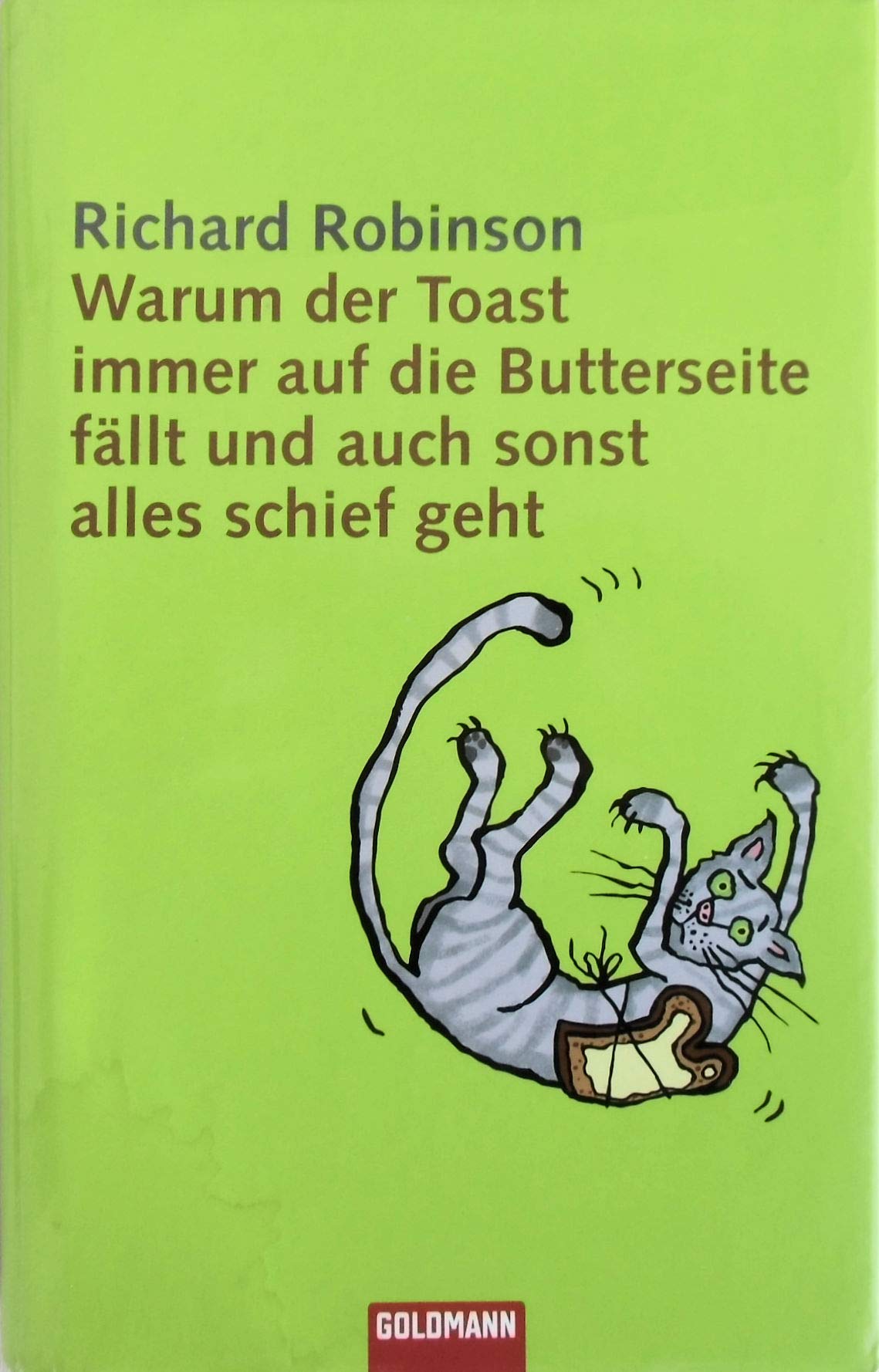 Warum der Toast immer auf die Butterseite fällt und auch sonst alles schief geht Fiction