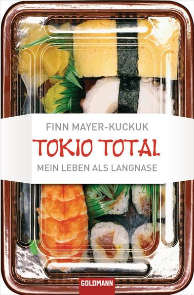 Tokio Total: Mein Leben als Langnase Contemporary literature