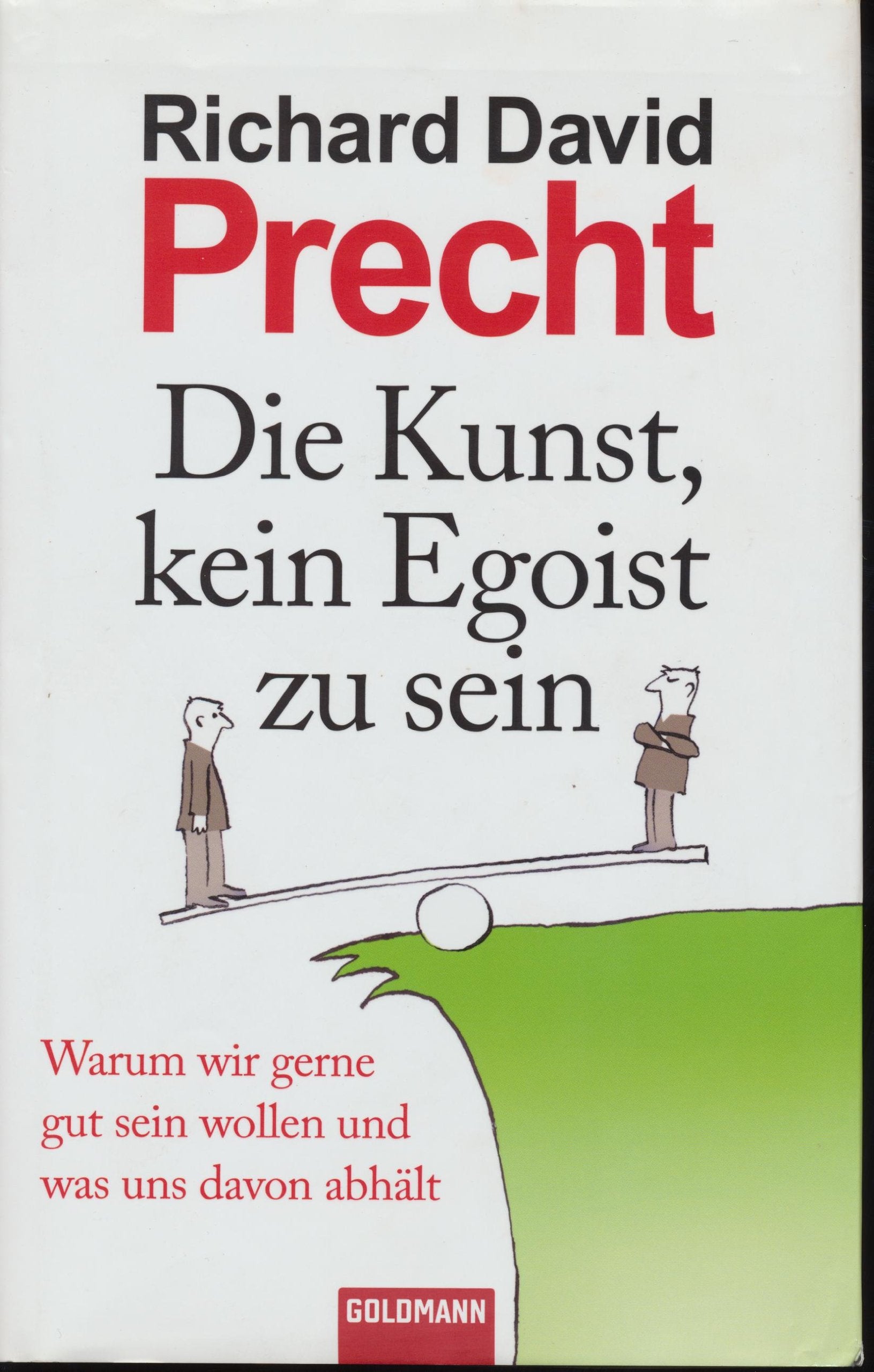 Die Kunst, kein Egoist zu sein Philosophy