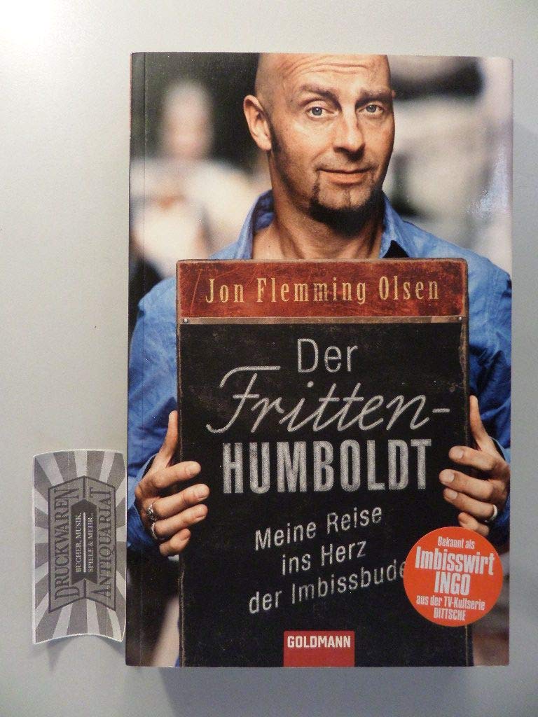Der Fritten-Humboldt: Meine Reise ins Herz der Imbissbude Contemporary literature
