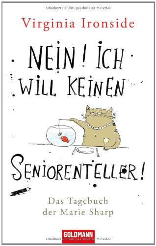 Nein! Ich geh nicht zum Seniorentreff! (Virginia Ironside: Die Tagebücher der Marie Sharp, Band 2) Contemporary literature