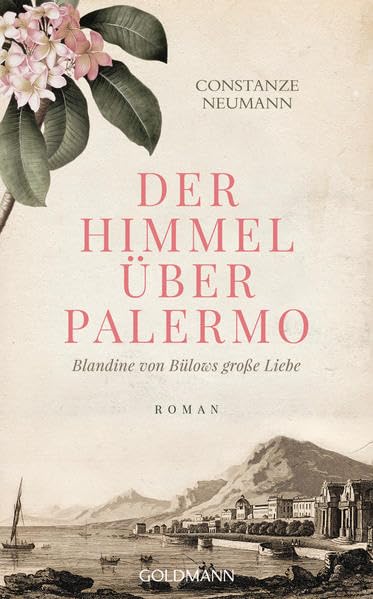 Der Himmel über Palermo: Blandine von Bülows große Liebe - Roman Contemporary literature