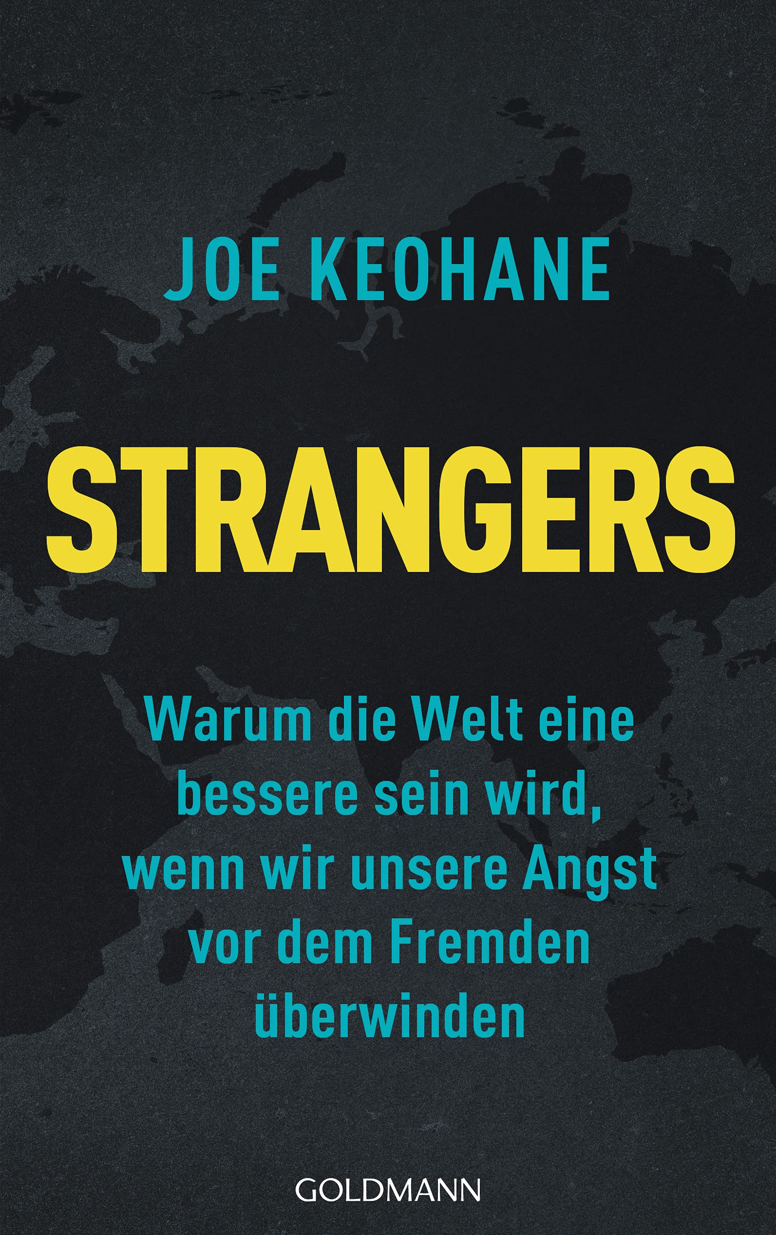 Strangers: Warum die Welt eine bessere sein wird, wenn wir unsere Angst vor dem Fremden überwinden Books