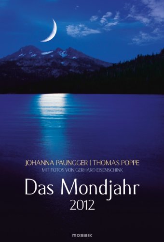 Das Mondjahr 2012: Wand-Spiralkalender mit Fotos von Gerhard Eisenschink Self-help