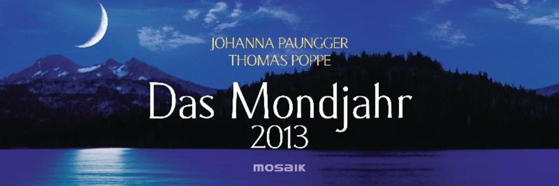 Das Mondjahr 2013: Wochenkalender Books