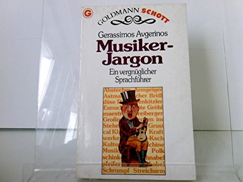 Musiker - Jargon. Ein vergnüglicher Sprachführer. Film, Art & Culture