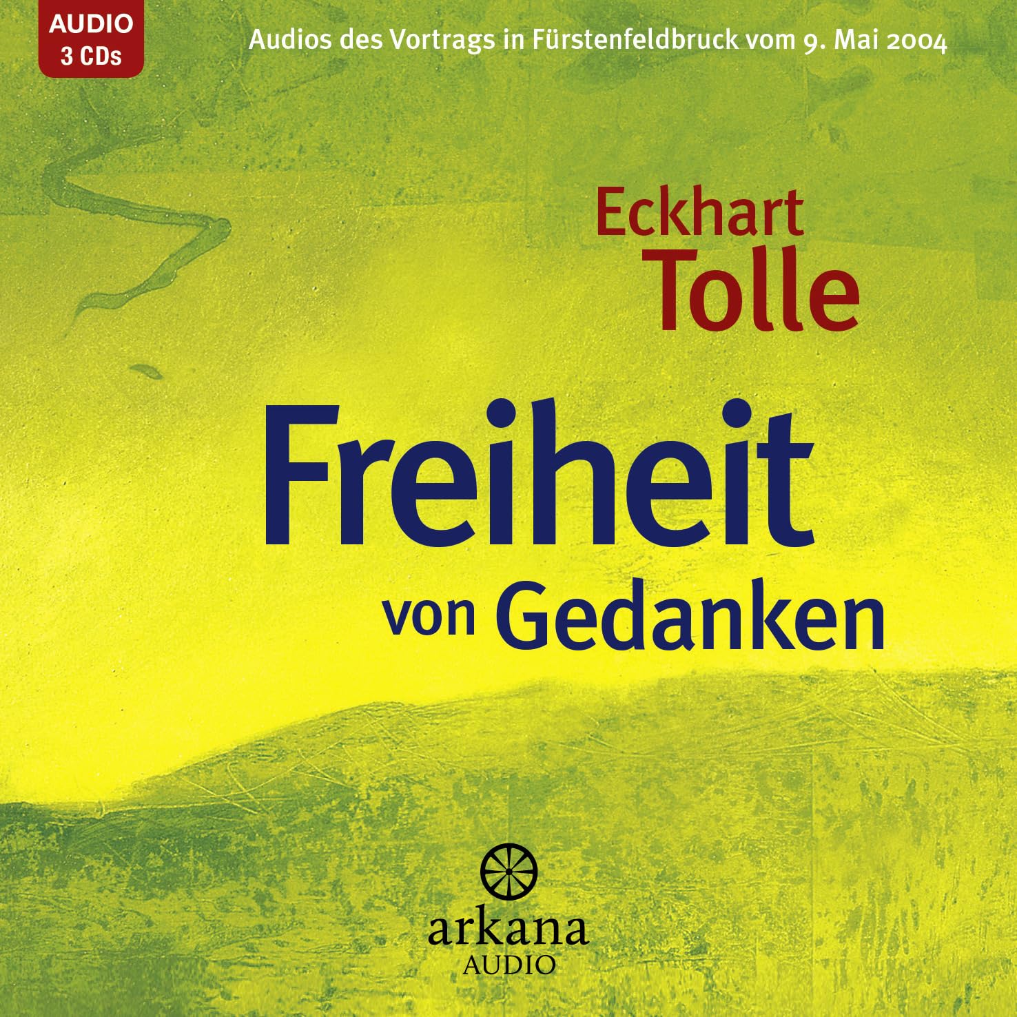 Freiheit von Gedanken CD: Audios des Vortrags in Fürstenfeldbruck vom 9. Mai 2004 Religion & Esotericism