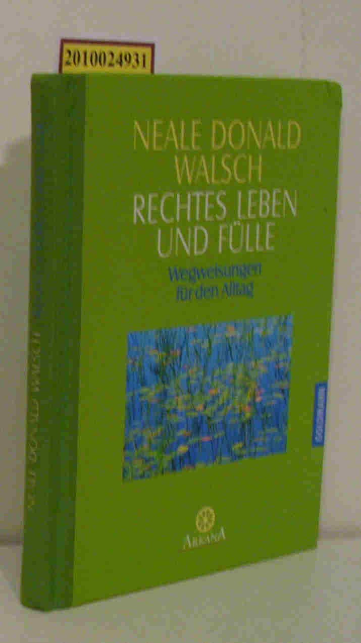 Rechtes Leben und Fülle: Wegweisungen für den Alltag Lifestyle