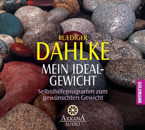 Mein Idealgewicht: Selbsthilfeprogramm zum gewünschten Gewicht -: Selbstheilungsprogramm zum gewünschten Gewicht Health, Nutrition & Fitness