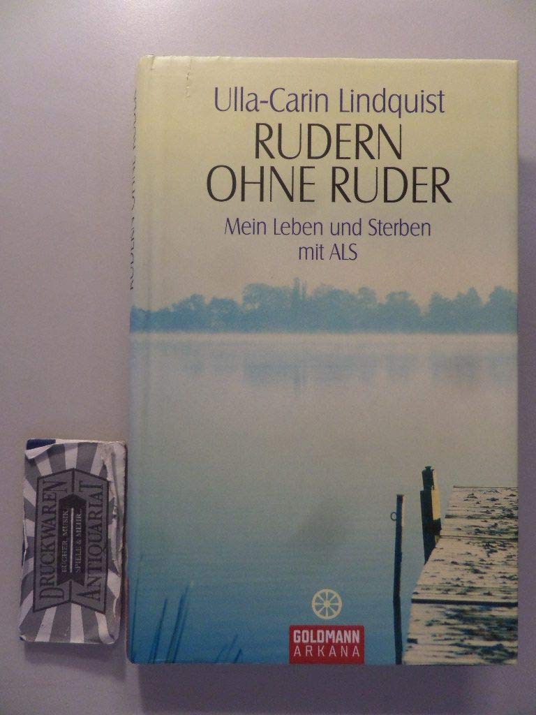 Rudern ohne Ruder. Mein Leben und Sterben mit ALS Personalities