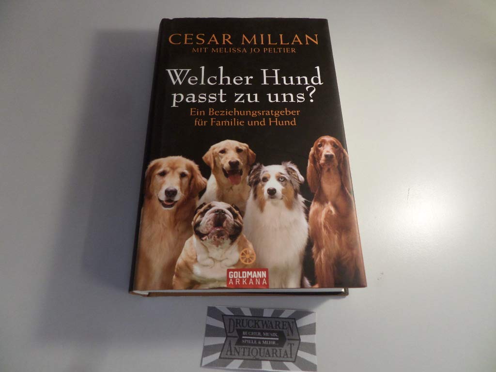 Welcher Hund passt zu uns?: Ein Beziehungsratgeber für Familie und Hund Pets