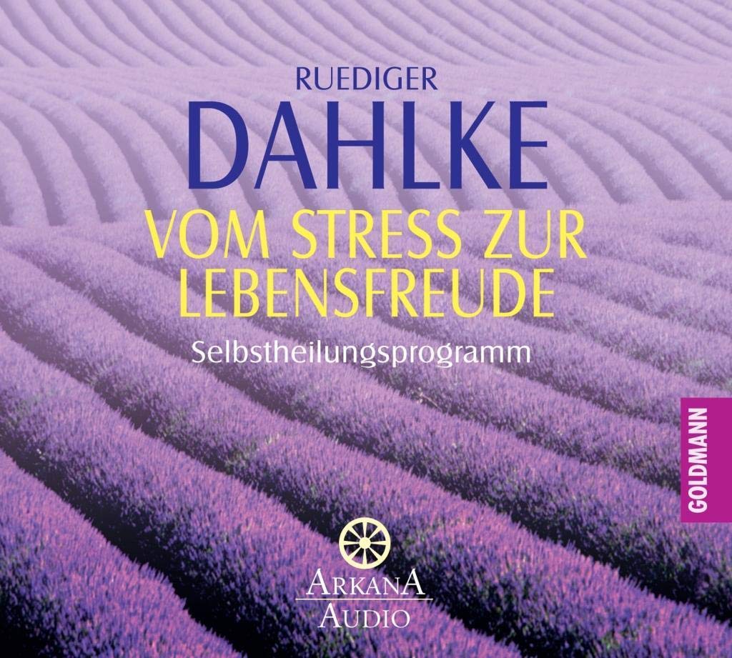 Vom Stress zur Lebensfreude: Selbstheilungsprogramm - Health, Nutrition & Fitness