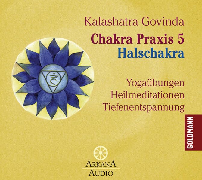 Chakra Praxis 5 - Halschakra: Yogaübungen - Heilmeditationen - Tiefenentspannung Lifestyle