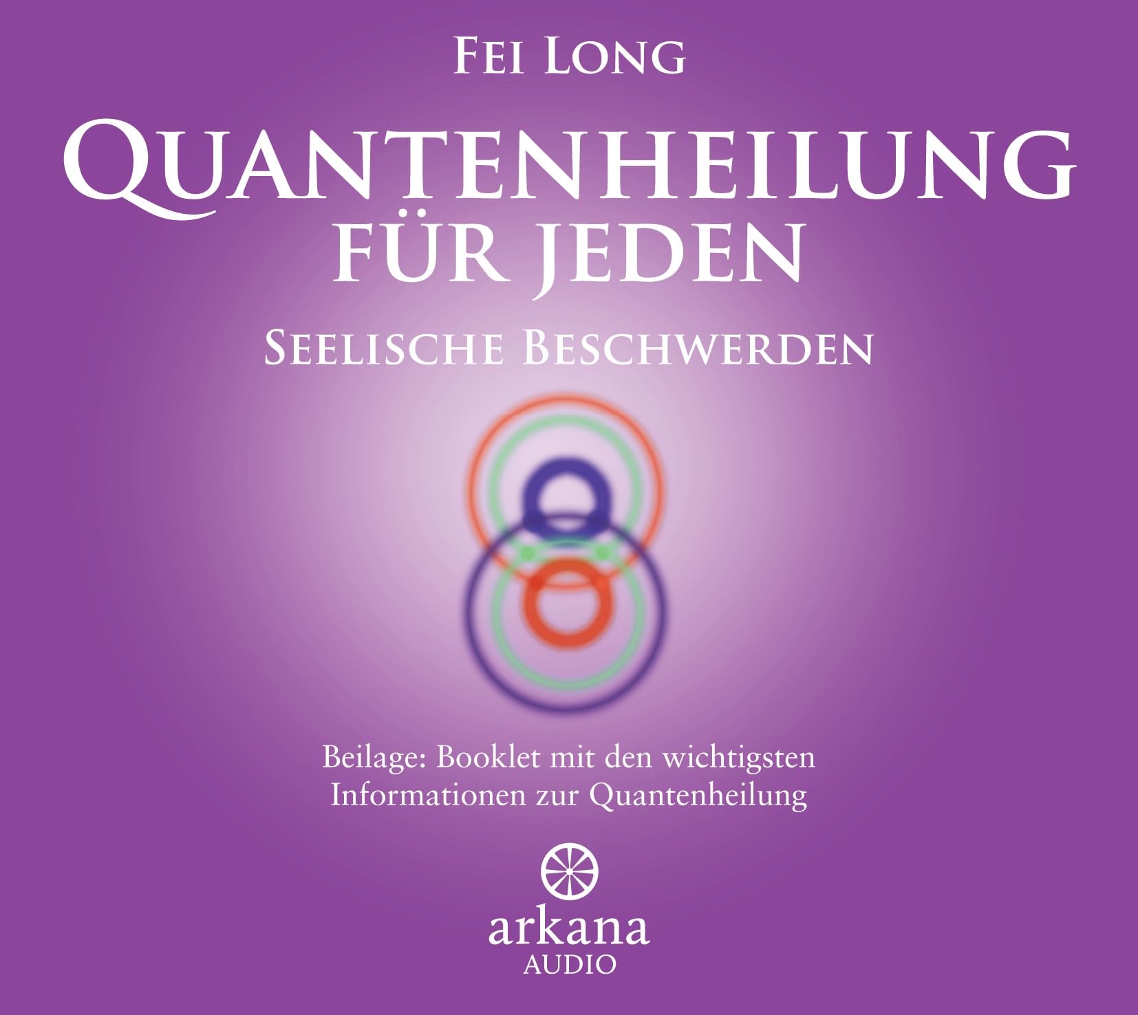 Quantenheilung für jeden - Seelische Beschwerden (1 CD) Medicine