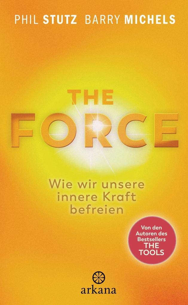 The Force: Wie wir unsere innere Kraft befreien - Business, Finance & Career