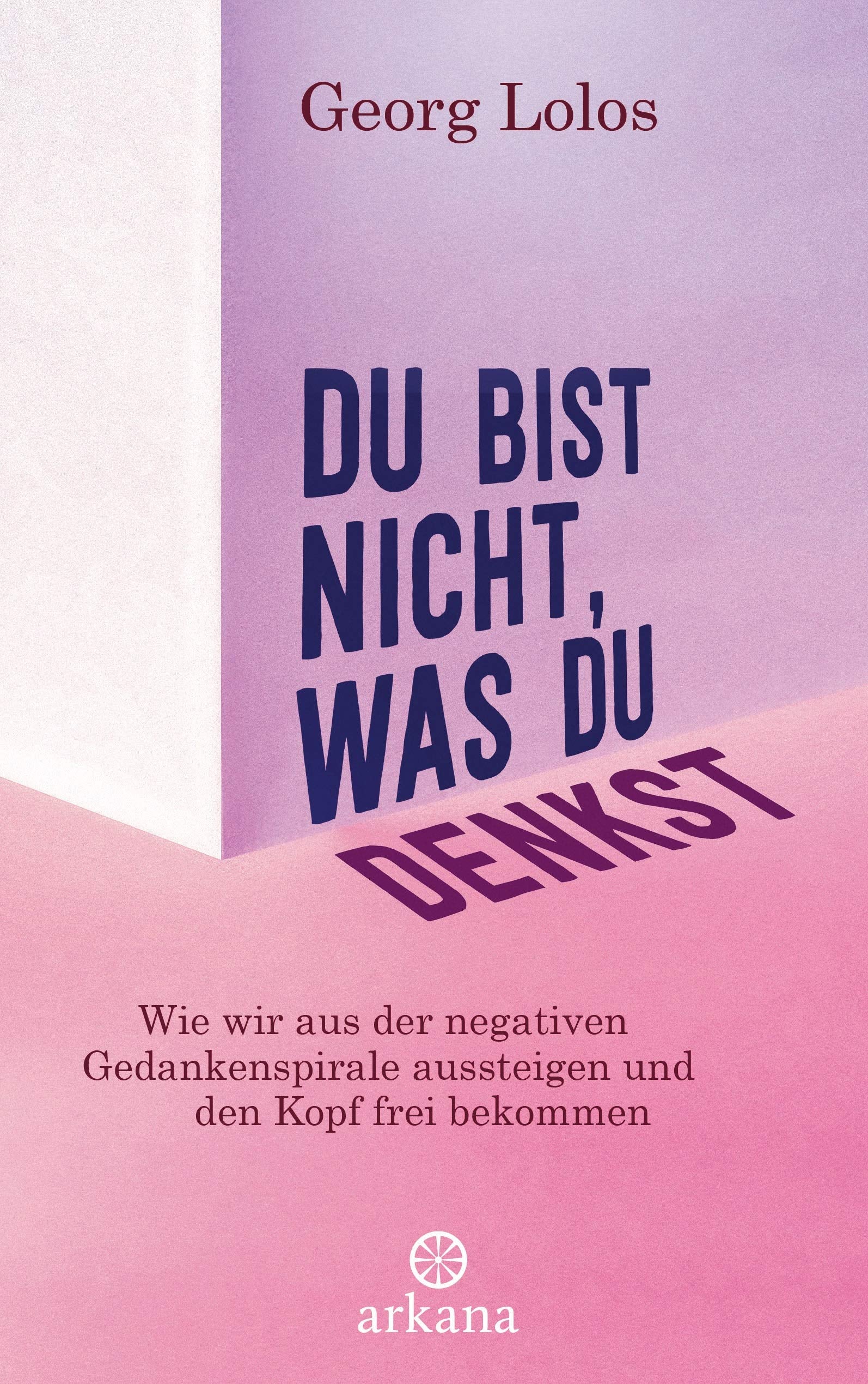 Du bist nicht, was du denkst Lifestyle